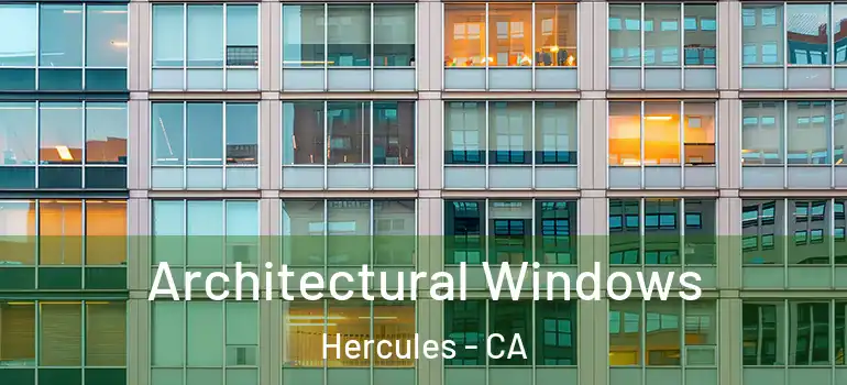  Architectural Windows Hercules - CA