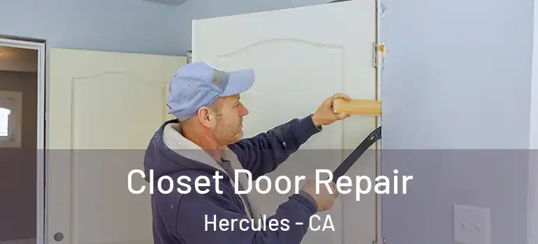  Closet Door Repair Hercules - CA