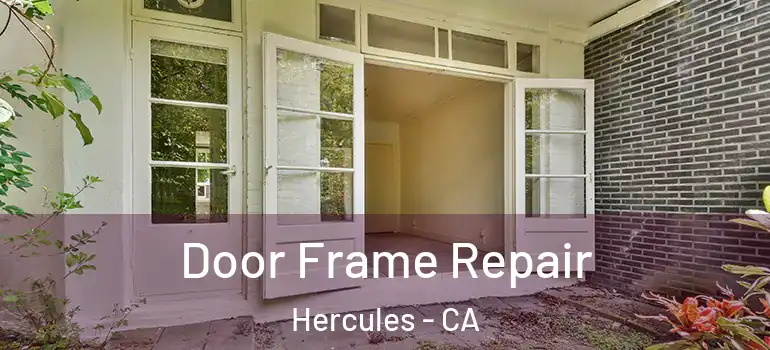  Door Frame Repair Hercules - CA