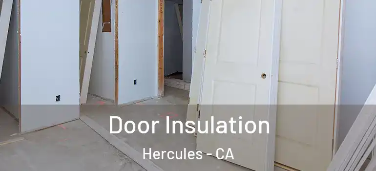  Door Insulation Hercules - CA