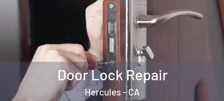  Door Lock Repair Hercules - CA