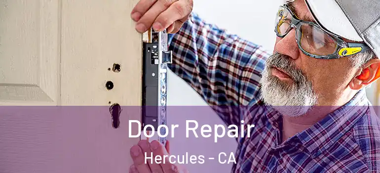  Door Repair Hercules - CA