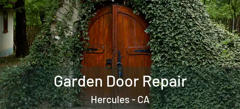  Garden Door Repair Hercules - CA