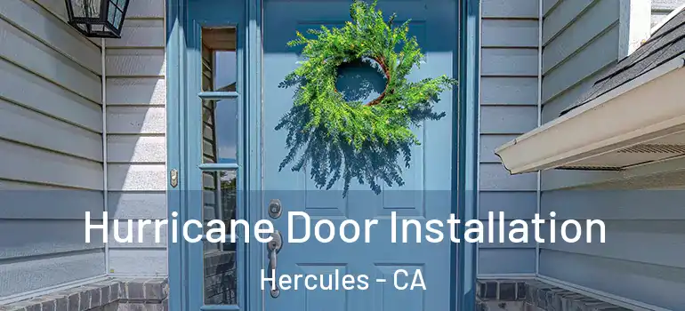  Hurricane Door Installation Hercules - CA
