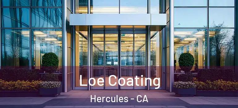  Loe Coating Hercules - CA