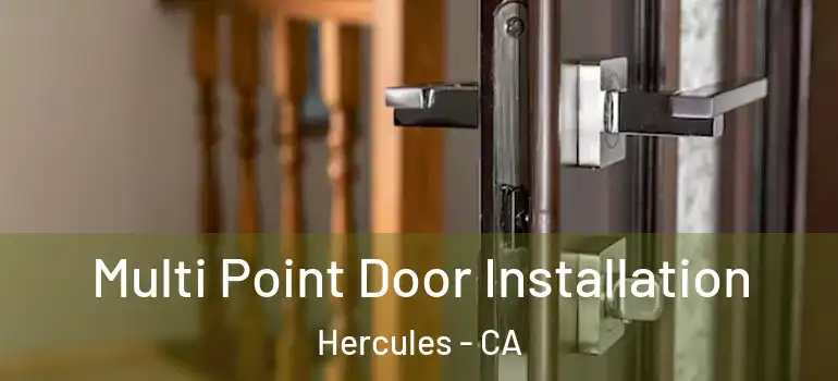  Multi Point Door Installation Hercules - CA