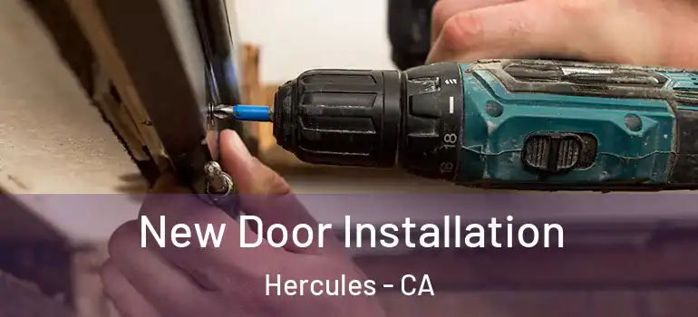  New Door Installation Hercules - CA