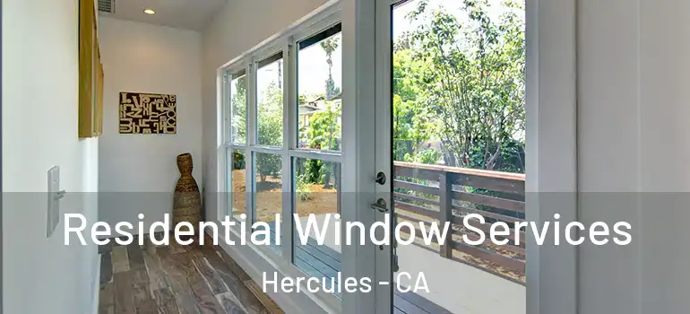  Residential Window Services Hercules - CA
