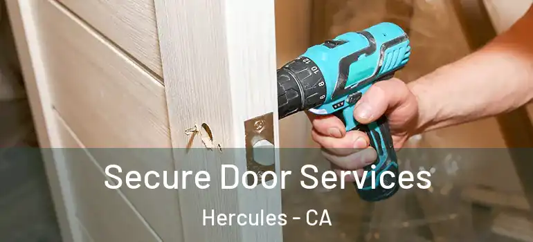  Secure Door Services Hercules - CA