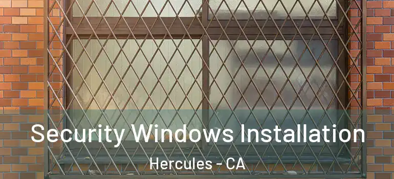  Security Windows Installation Hercules - CA