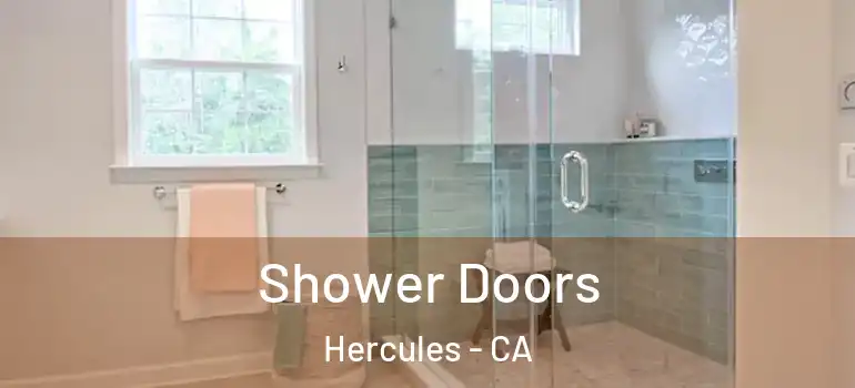  Shower Doors Hercules - CA