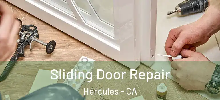  Sliding Door Repair Hercules - CA
