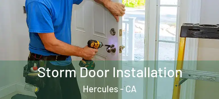  Storm Door Installation Hercules - CA