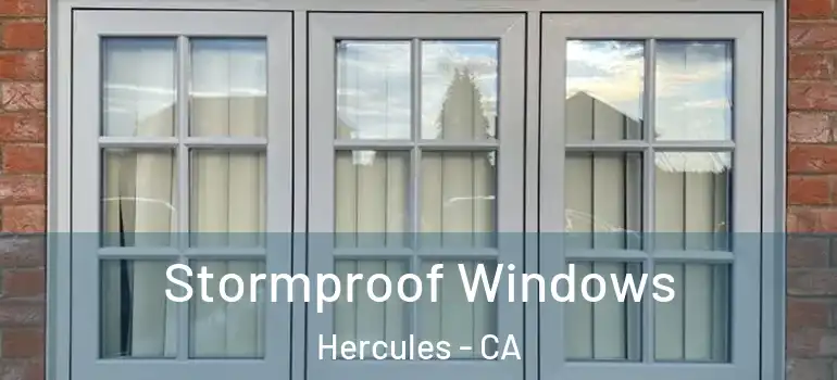  Stormproof Windows Hercules - CA