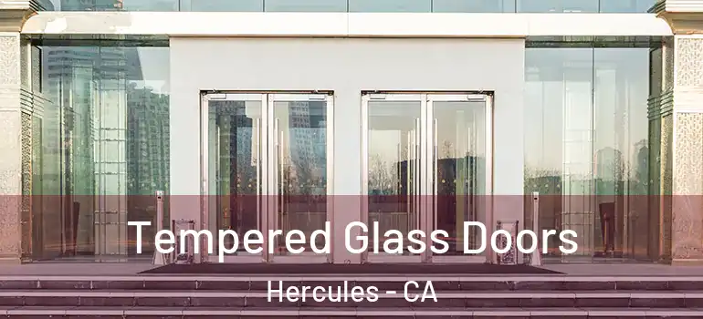  Tempered Glass Doors Hercules - CA