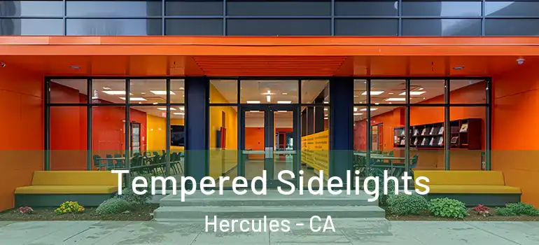  Tempered Sidelights Hercules - CA